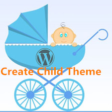 How to Create a Child Theme for Your WordPress Site