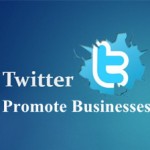Top Tips on How to Use Twitter to Promote Your Businesses?