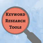 Best Keyword Research Tools That Help You Decide Post Keywords