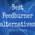 Top 5 FeedBurner Alternatives – Why You Should Leave FeedBurner